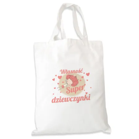 Torba na zakupy dla DZIEWCZYNY Własność super Dziewczynki